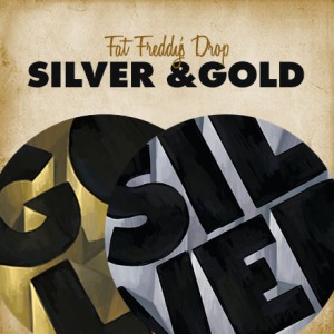 fat-freddys-drop-silver-and-gold-new
